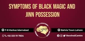 symptoms of black magic and jinn possession